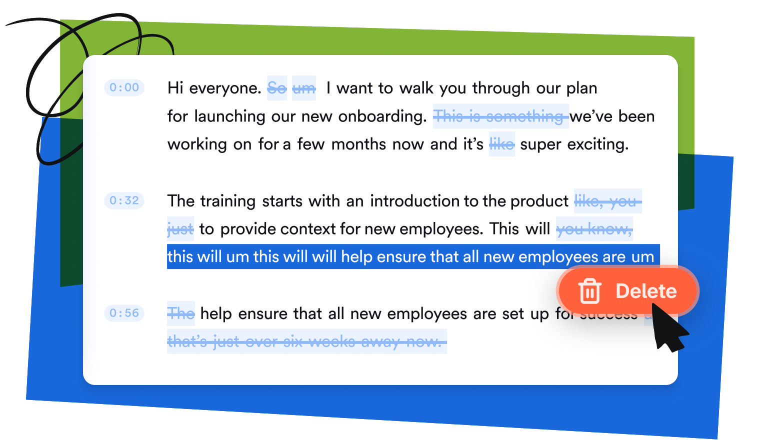 Save time with quick text-based editing