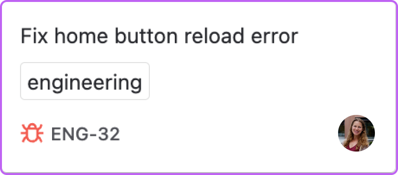 A Jira issue card says Fix button reload error on home screen. The card also has information about the assignee, priority, labels, and a unique id number. 